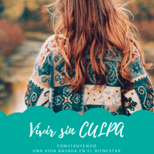 vivir sin culpa